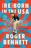 Book Cover for Reborn in the USA by Roger Bennett