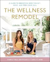 Book Cover for The Wellness Remodel by Christina Anstead, Cara Clark