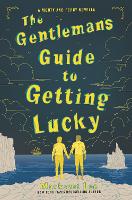 Book Cover for The Gentleman's Guide to Getting Lucky by Mackenzi Lee