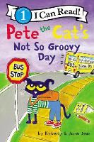 Book Cover for Pete the Cat's Not So Groovy Day by James Dean, Kim Dean