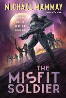 Book Cover for The Misfit Soldier by Michael Mammay