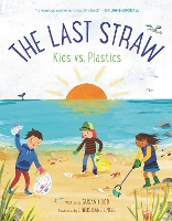 Book Cover for The Last Straw: Kids vs. Plastics by Susan Hood