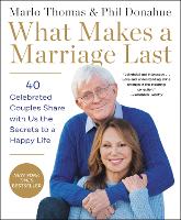 Book Cover for What Makes a Marriage Last by Marlo Thomas, Phil Donahue