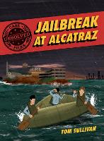 Book Cover for Unsolved Case Files: Jailbreak at Alcatraz by Tom Sullivan