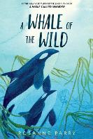 Book Cover for A Whale of the Wild by Rosanne Parry