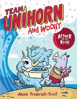 Book Cover for Team Unihorn and Woolly #1: Attack of the Krill by Alexis Frederick-Frost