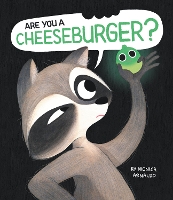 Book Cover for Are You a Cheeseburger? by Monica Arnaldo