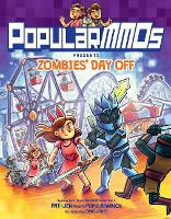 Book Cover for PopularMMOs Presents Zombies’ Day Off by PopularMMOs