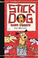 Book Cover for Stick Dog Slurps Spaghetti by Tom Watson