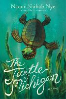 Book Cover for The Turtle of Michigan by Naomi Shihab Nye