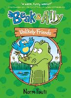 Book Cover for Beak & Ally #1: Unlikely Friends by Norm Feuti