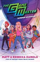 Book Cover for The Game Master: Summer Schooled by Rebecca Zamolo, Matt Slays