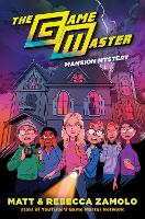 Book Cover for The Game Master: Mansion Mystery by Rebecca Zamolo, Matt Slays