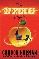 Book Cover for The Superteacher Project by Gordon Korman