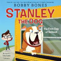 Book Cover for Stanley the Dog: The First Day of School by Bobby Bones