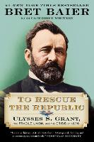 Book Cover for To Rescue the Republic by Bret Baier, Catherine Whitney