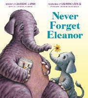 Book Cover for Never Forget Eleanor by Jason June