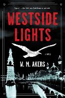 Book Cover for Westside Lights by W.M. Akers