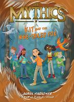 Book Cover for The Mythics #3: Kit and the Nine-Tailed Fox by Lauren Magaziner