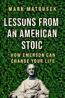 Book Cover for Lessons from an American Stoic by Mark Matousek