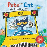 Book Cover for Pete the Cat: The Wheels on the Bus Sound Book by James Dean, Kimberly Dean