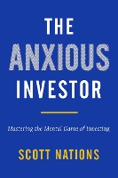 Book Cover for The Anxious Investor by Scott Nations