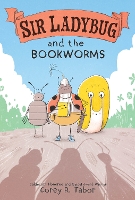 Book Cover for Sir Ladybug and the Bookworms by Corey R. Tabor