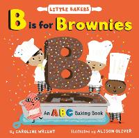 Book Cover for B Is for Brownies: An ABC Baking Book by Caroline Wright