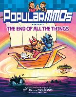 Book Cover for PopularMMOs Presents The End of All the Things by PopularMMOs