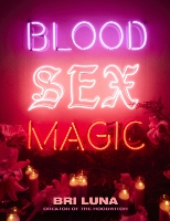 Book Cover for Blood Sex Magic by Bri Luna