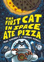 Book Cover for The First Cat in Space Ate Pizza by Mac Barnett