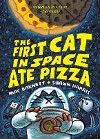 Book Cover for The First Cat in Space Ate Pizza by Mac Barnett