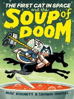 Book Cover for The First Cat in Space and the Soup of Doom by Mac Barnett