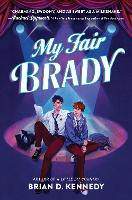 Book Cover for My Fair Brady by Brian D. Kennedy