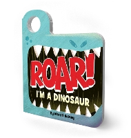 Book Cover for Roar! I'm a Dinosaur by Merrill Rainey