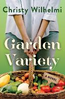 Book Cover for Garden Variety by Christy Wilhelmi