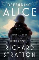 Book Cover for Defending Alice by Richard Stratton