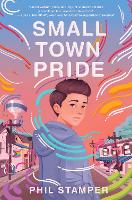 Book Cover for Small Town Pride by Phil Stamper