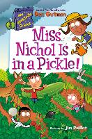 Book Cover for My Weirdtastic School #4: Miss Nichol Is in a Pickle! by Dan Gutman