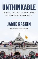 Book Cover for Unthinkable by Jamie Raskin