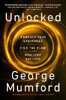 Book Cover for Unlocked by George Mumford