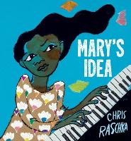 Book Cover for Mary's Idea by Chris Raschka