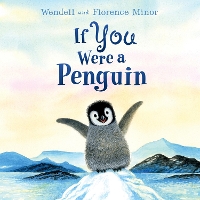 Book Cover for If You Were a Penguin Board Book by Florence Minor