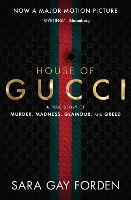 Book Cover for The House of Gucci [Movie Tie-in] UK by Sara Gay Forden