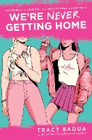Book Cover for We're Never Getting Home by Tracy Badua