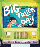 Book Cover for Big Truck Day by Rosanne Parry