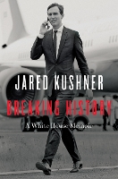 Book Cover for Breaking History by Jared Kushner