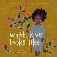 Book Cover for What Love Looks Like by Laura Obuobi