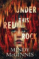 Book Cover for Under This Red Rock by Mindy McGinnis