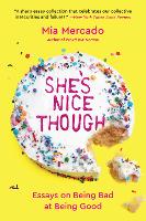 Book Cover for She's Nice Though by Mia Mercado